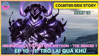 [ Counter:Side | Story ] Mainstream Part 16 | Qlipoth Game 2 | EP 10.1 |