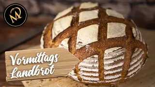 Vormittags-Landbrot, Brot in einem halben Tag I einfach Brot selber backen!