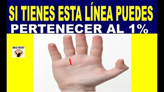 SI TIENES ESTA LÍNEA EN LA MANO PUEDES PERTENECER AL 1% - Lectura de manos