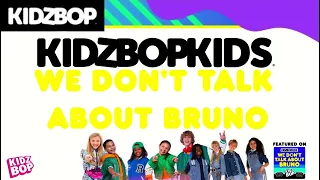 KIDZ BOP Kids- We Don't Talk About Bruno (Pseudo Video) [KIDZ BOP Super POP!]