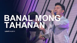 Banal Mong Tahanan | Light Church