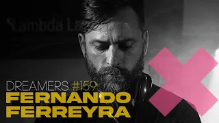 Fernando Ferreyra - Dreamers 159 - 10 January 2023 | frisky