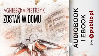 Zostań w domu. Agnieszka Pietrzyk. Audiobook PL