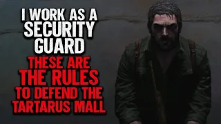 "I Work As A Security Guard. These Are The Rules To Defend The Tartarus Mall" | Creepypasta
