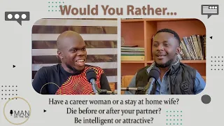 WOULD YOU RATHER | Man On The Mic Podcast Ep. 014