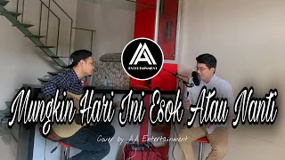 Mungkin Hari Ini Esok atau Nanti - Anneth ( Cover Akustik By AA Entertainment )