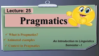 Pragmatics | what is Pragmatics? | Lecture: 25 (Linguistics-I)