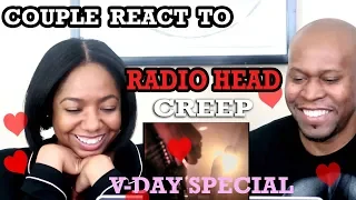 COUPLE REACT TO RADIOHEAD- CREEP