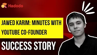 Jawed Karim: Minutes with YouTube Co-Founder | Success Story