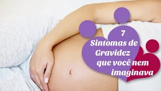 7 sintomas de gravidez que você nem imaginava