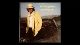 Goodbye Girl  - David Gates [1977]