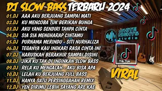 DJ SLOW BASS FULL ALBUM VIRAL 2024🔥DJ AKU BERJUANG SAMPAI MATI🔥DJ KU SUDAH MENCOBA TUK BERIKAN BUNGA