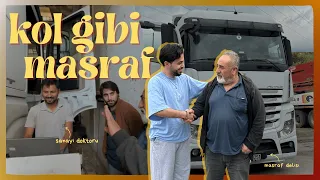 BABAMA KOL GİBİ MASRAF | tırın yüksek masrafı