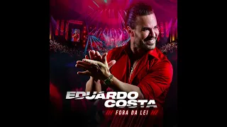 Eduardo Costa - DVD Fora da Lei - EP1 COMPLETO