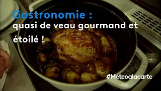 Table de fêtes : quasi de veau gourmand et étoilé ! - Météo à la carte