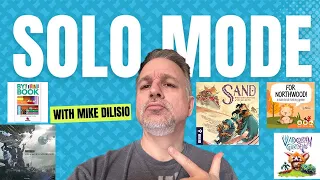 Solo Mode Reviews - with Mike DiLisio