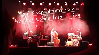 Amazing drums solo by Roni Kaspi - Avishaï Cohen Trio