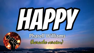 HAPPY - PHARELL WILLIAMS (karaoke version)