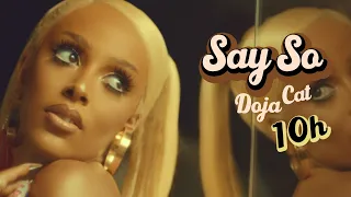 Doja Cat - Say So (10 hour | 10 horas) |  Full Version - (Official Tik Tok Video Music)