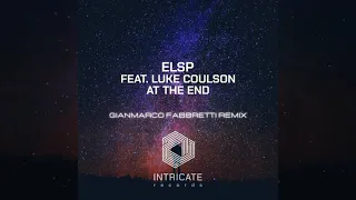 ELSP feat. Luke Coulson - At The End (Gianmarco Fabbretti Remix)