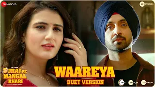 Waareya (Duet Version) - Suraj Pe Mangal Bhari | Diljit| Manoj| Fatima|Javed-Mohsin|Vibhor P,Palak M