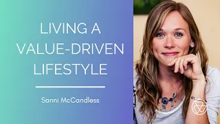 Living a Value-Driven Lifestyle with Sanni McCandless and Luke Iorio