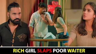 Rich Girl vs Poor Waiter | Sanju Sehrawat 2.0