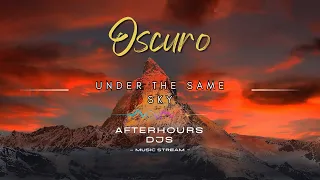 Oscuro - Under The Same Sky (#chillstep)