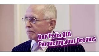 Dan Peña - 50 Billion Dollar Man Dan Pena QLA ~ Financing your Dreams