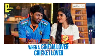 When a Cinema Lover Dates Cricket Lover | Ft.Bhargav Writes & Shravanthi Anand | Pakka Local