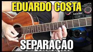 Solos Fáceis de Violão | Eduardo Costa | Separação | Aula da Música Completa  Whatsapp:27-997454297