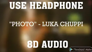 (8D Music) Luka Chuppi: Photo Song | Kartik Aaryan, Kriti Sanon | Karan S | Goldboy | Tanishk Bagchi