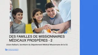 Des familles de missionnaires médicaux prospères, partie 2 — Liliane Balbach