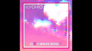 YOHIO - 初恋のWHITE ROSE