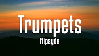 Flipsyde - Trumpets (Lyrics)
