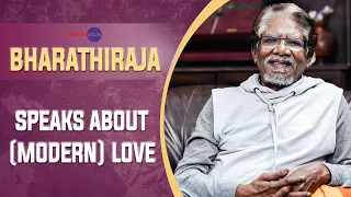 Bharathiraja Interview With Baradwaj Rangan | #modernlovechennai | #ilayaraja | Galatta Plus