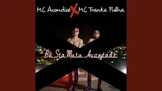 Bu Sta Mutu Avontade (feat. MC Tranka Fulha)