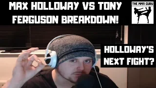 MAX HOLLOWAY VS TONY FERGUSON NEXT? - FUTURE FIGHT BREAKDOWNS!