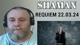 SHAMAN / Шаман — REQUIEM 22.03.24 | РЕКВИЕМ 22.03.24  (REACTION)