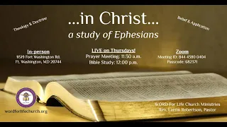 WFLCM Bible Study | Ephesians 1:15-2:10 | ...in Christ... (3/21/2024)