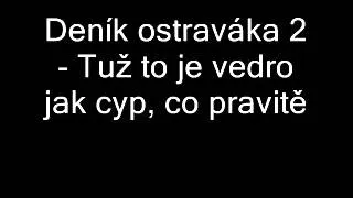 Deník ostraváka 2 - Tuž to je vedro jak cyp, co pravitě