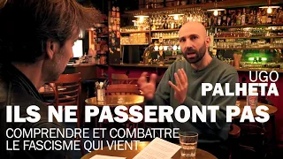 ILS NE PASSERONT PAS - ENTRETIEN AVEC UGO PALHETA