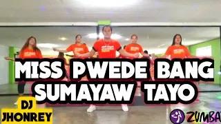 miss pwede bang sumayaw Tayo./willie revillame/dj jhonrey  masbate mix club/ pzf crew#zumba