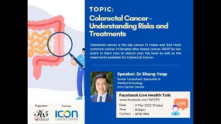 11 Mar 2022 FB Live Health Talk - Colorectal Cancer - Understanding Risks and Treatments