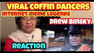 VIRAL COFFIN DANCERS/INTERNET MEME LEGENDS/Drew Binsky/ REACTION