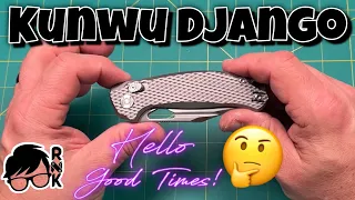 Review/impressions of a Kunwu Knives Django knife… a great priced  knife with so much to offer!