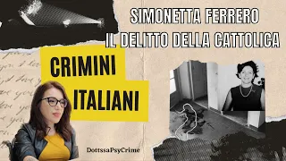 L'OMICIDIO DI SIMONETTA FERRERO - Il Delitto della Cattolica - CRIMINI ITALIAJI