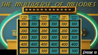 The Multiverse of Melodies! - Name That Tune - Jeopardy Style Trivia - EP 10