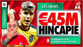 €45M SHOCK HINCAPIE MOVE? + Theate Interest | Liverpool FC Latest News