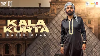 Kala Kurta : Babbu Maan Ft.Apache Indian | New Punjabi Song 2022 | Album Adab Punjabi 2022